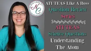 ATI TEAS Like A Boss Question Review Series | Science Questions | The Atom