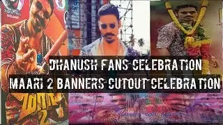 Dhanush Fans Celebration | Maari 2 Banners Cutout Celebration | Musically | Bangalore Central...