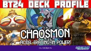 ACCEL-erating in POWER!!! // BT24 Chaosmon Deck Profile