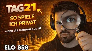 TAG 21– Täglich Schach bis ELO 1500 ♟️– SO SPIELE ICH PRIVAT wenn die Kamera aus ist | 15+10