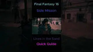 Final Fantasy 16 Short. Lines in the Sand