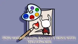 How make Hollow Knight's skins with SpritePacker (with the subtitles)