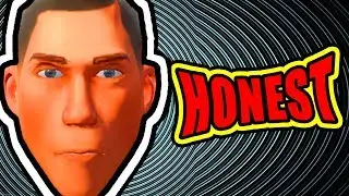 If TF2 Players Were Honest.