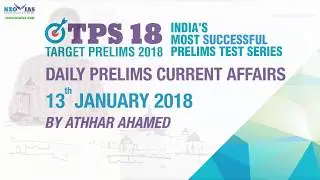 Daily Current Affairs | 13th January 2018 | UPSC PRELIMS 2018