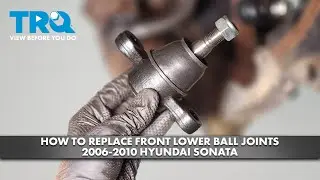 How to Replace Front Lower Ball Joints 2006-2010 Hyundai Sonata