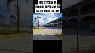 MORE STORES SA ONGOING EXPANSION NG CALTEX MEGA STATION