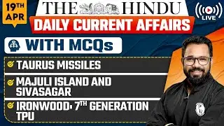 19th APRIL Current Affairs | The Hindu Analysis | Current Affairs Today | PW OnlyIAS