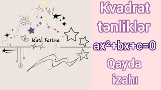 Kvadrat tənliklər // Qayda izahı