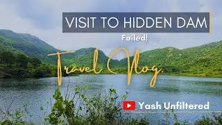 Exploring the Hidden Dam in Navi Mumbai | Secret place to Visit | Owe Dam Kharghar | Yash Unfiltered