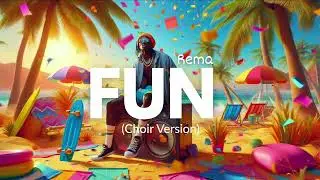 Rema - Fun (Choir Version)