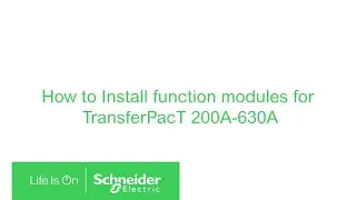 How to Install Function Modules for TransferPacT 200A-630A | Schneider Electric Support