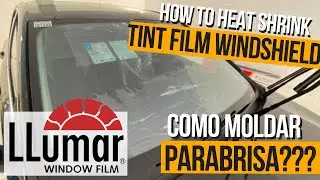 LLUMAR Air 80 Como moldar | How to SHRINK tint film Windshield | Pelicula parabrisa
