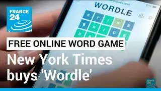 New York Times buys 'Wordle': Free online word game has exploded in popularity &bull; FRANCE 24 English