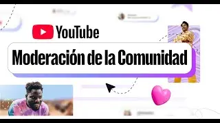 C&oacute;mo ajustar la configuraci&oacute;n de la Moderaci&oacute;n de la comunidad en YouTube Studio