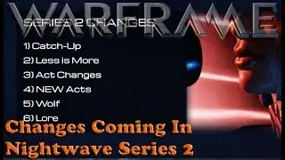 Warframe - Changes Coming In Nightwave Series 2