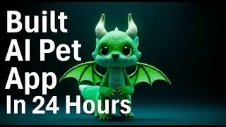 Built an AI Pet App...with Zero Coding Skills in 24 Hours🧠✨💚