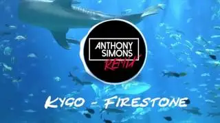 Kygo Ft. Conrad - Firestone (Anthony Simons Remix)
