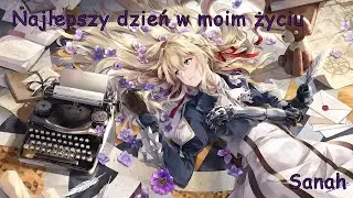 Najlepszy dzień w moim życiu - Sanah - Nightcore (Lyrics)