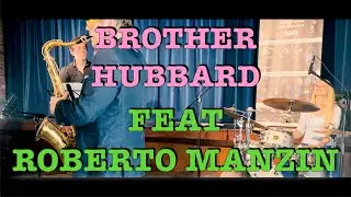 Brother Hubbard (K.Garrett) feat. Roberto Manzin