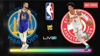 GOLDEN STATE WARRIORS x ATLANTA HAWKS - NBA AO VIVO l Stephen Curry vs Jalen Johnson
