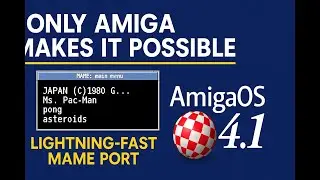 Only Amiga Makes It Possible: The Lightning‑Fast MAME 0.37b2 Port on AmigaOS 4.1