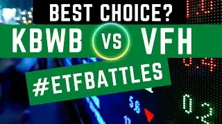 ETF Battles: KBWB vs. VFH - Which Financial & Bank ETF is the Top Choice?