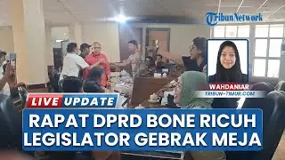 Rapat Banggar DPRD Bone Ricuh, Legislator Gebrak Meja-Lempar Cangkir gara-gara Diinterupsi