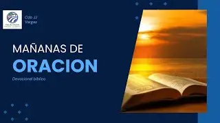 Dios obra por la Fe| Devocional| 20/08/25