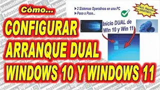 Configurar Arranque Dual con Windows 10 y Windows 11 | Autoasistencia Digital