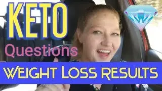 Keto Questions, Weight Loss Results, Keto Meals, Keto Vlog