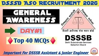 DSSSB ASO General Awareness | DSSSB Recruitment 2026 | DAY-1 | Assistant Section Officer | JE & AE