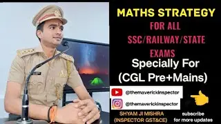 Maths strategy for CGL and All Railway, SSC and State Exams 👉 Maths Strategy for CGL Mains & Pre 
