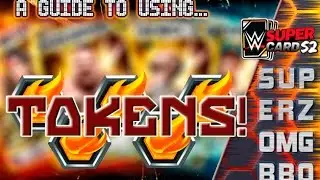 WWE SuperCard Season 2 : Tokens Guide! Advice & Methods.