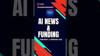 AI news & Funding updates 6 February 2025