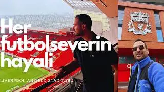 Liverpool Anfield Stadyum Turu | Liverpool Gezisi VLOG | Birleşik Krallık Gezi Turu