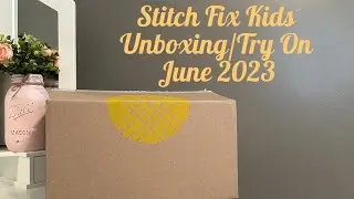 Stitch Fix Kids Unboxing/Try On June 2023 (Summer Shorts, T-Shirts, & Tank Tops!!☀️😎❤️)