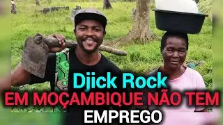 Djick Rock - Não há emprego em Moçambique (Brevemente 2025)