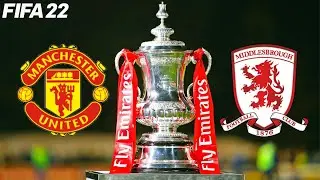 FIFA 22 | Manchester United vs Middlesbrough - 2021/22 FA Cup - Full Gameplay