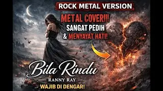 Bila Rindu &ndash; Ranny Ray | Lagu Lawas Jadi Rock Keras 🔥