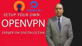 Setup Your Own Private OpenVPN Server on DigitalOcean droplet just for $5 a month