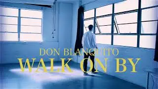 Don Blanquito - Walk on By