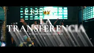 DJ Chawala - La Transferencia - @MrBlackElPresidente Papo Man La Leyenda | El Ultimo Volumen