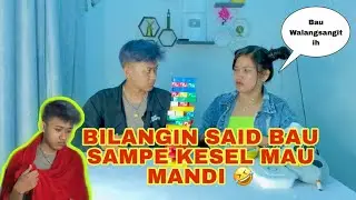 PRANK ! Bilngin pacar bauu sampe kesel mau mandi 🤣
