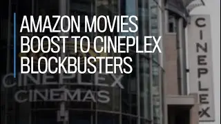 Amazon movies boost to Cineplex blockbusters