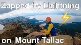 Hiking Mount Tallac...zapped by lightning!