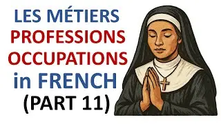 JOBS and PROFESSIONS in FRENCH PART 11 OCCUPATIONS Vocabulary M&eacute;tiers fran&ccedil;ais Profesiones franc&eacute;s