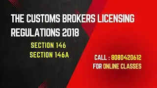 Раздел 146 I Раздел 146A I Правила лицензирования таможенных брокеров 2018 I CBLR 2018 I Экзамен CBLR