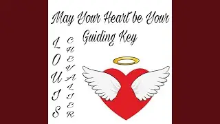 May Your Heart Be Your Guiding Key