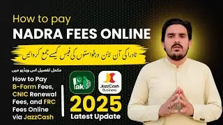 How to Pay NADRA Fees Online 2025 | CNIC, B-Form, FRC Fee via JazzCash