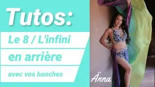 Tutos de danse orientale: Le 8 / L'infini en arrière